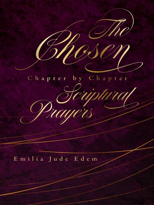 Title details for The Chosen Chapter by Chapter Scriptural Prayers by Emilia Jude Edem - Available
